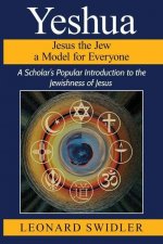 Yeshua Jesus the Jew a Model for Everyone