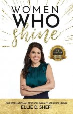 Women Who Shine- Ellie D. Shefi