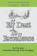 Elf Dust To Excellence