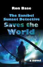 Sanibel Sunset Detective Saves the World