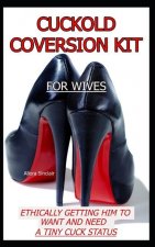 Cuckold Conversion Kit - For Wives
