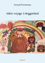 Aiden voyage à reggaeland