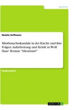 Missbrauchsskandale in der Kirche und ihre Folgen. Aufarbeitung und Kritik in Wolf Haas' Roman 