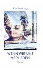 Wenn wir uns verlieren