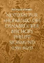 Notizen zur Hofmusik des Osnabrucker Bischofs Philipp Sigismund (1591-1623)