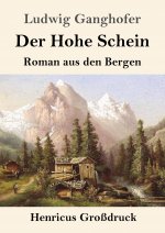 Hohe Schein (Grossdruck)
