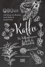 Kaffee. Das Kulturphanomen durch die Jahrhunderte