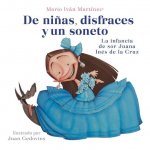 de Ni?as, Disfraces Y Un Soneto / Of Girls, Disguises, and a Sonnet
