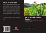 riz est une culture jalouse
