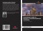 Functional voids in Russia's transformational economy
