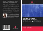 Terapia da fala e linguagem para uma crianca com queimaduras