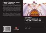 Presence Evangelisatrice de l'Eglise Catholique