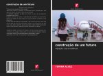 construcao de um futuro
