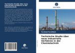 Technische Studie uber neue industrielle Verfahren in der Chemietechnik