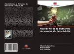Flexibilite de la demande du marche de l'electricite