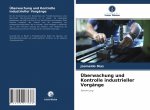 UEberwachung und Kontrolle industrieller Vorgange