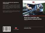 Suivi et controle des operations industrielles