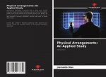 Physical Arrangements