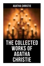 The Collected Works of Agatha Christie: The Mysterious Affair at Styles, the Secret Adversary, the Murder on the Links, the Cornish Mystery, Hercule P