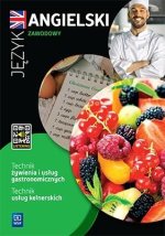 Język angielski zawodowy dla technika żywienia i usług gastronomicznych. Zeszyt ćwiczeń