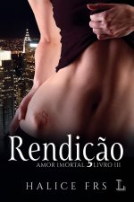 Rendicao - Amor Imortal 3