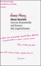 Meat market. Carne femminile sul banco del capitalismo