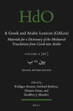 A Greek and Arabic Lexicon (Galex): Materials for a Dictionary of the Mediaeval Translations from Greek Into Arabic. Volume 2, ب To ب¡