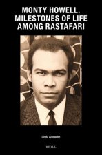 Monty Howell. Milestones of Life Among Rastafari: Milestones of Life Among Rastafari