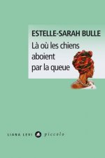 Là où les chiens aboient par la queue