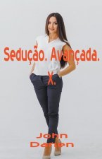 Seducao. Avancada. X.
