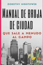 Manual de Bruja de Ciudad Que Sale a Menudo Al Campo