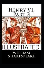 Henry VI, Part 3 Illustrated