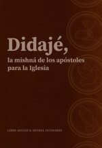 Didaje, la mishna de los apostoles para la iglesia.