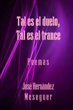 Tal Es El Duelo, Tal Es El Trance
