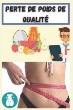 PERTE DE POIDS DE Qualite