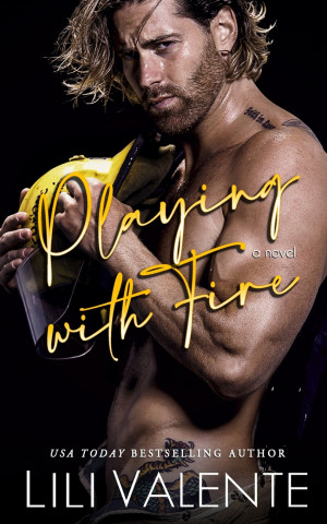 Playing with Fire