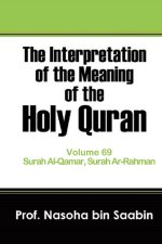 Interpretation of The Meaning of The Holy Quran Volume 69 - Surah Al-Qamar, Surah Ar-Rahman