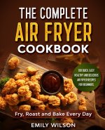 Complete Air Fryer Cookbook