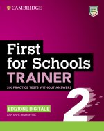 First for Schools Trainer 2 Six Practice Tests Without Answers with Interactive Bsmart eBook Edizione Digitale [With eBook]