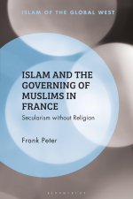 Islam and the Governing of Muslims in France