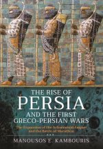 Rise of Persia and the First Greco-Persian Wars