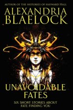 Unavoidable Fates