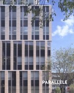 L'immeuble de bureaux Le Parallèle par Ateliers 2/3/4/