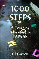 1000 STEPS, An ESL Teaching Adventure in Taiwan