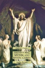Historic, Mythic and Mystic Christ