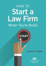 HOW TO START LAW FIRM WHEN YOU RE BROKE