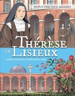 Thér?se de Lisieux: Loving Is Giving Everything Away