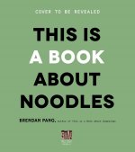 This Is a Book About Noodles