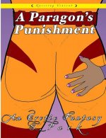 A Paragon's Punishment: An Erotic Fantasy