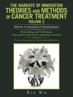 Narrate of Innovation Theories and Methods of Cancer Treatment Volume 2